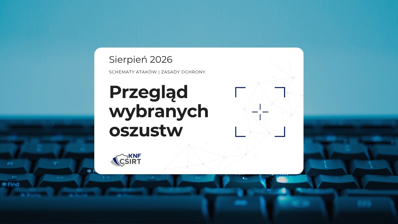 Przegląd wybranych oszustw internetowych - Sierpień 2026
